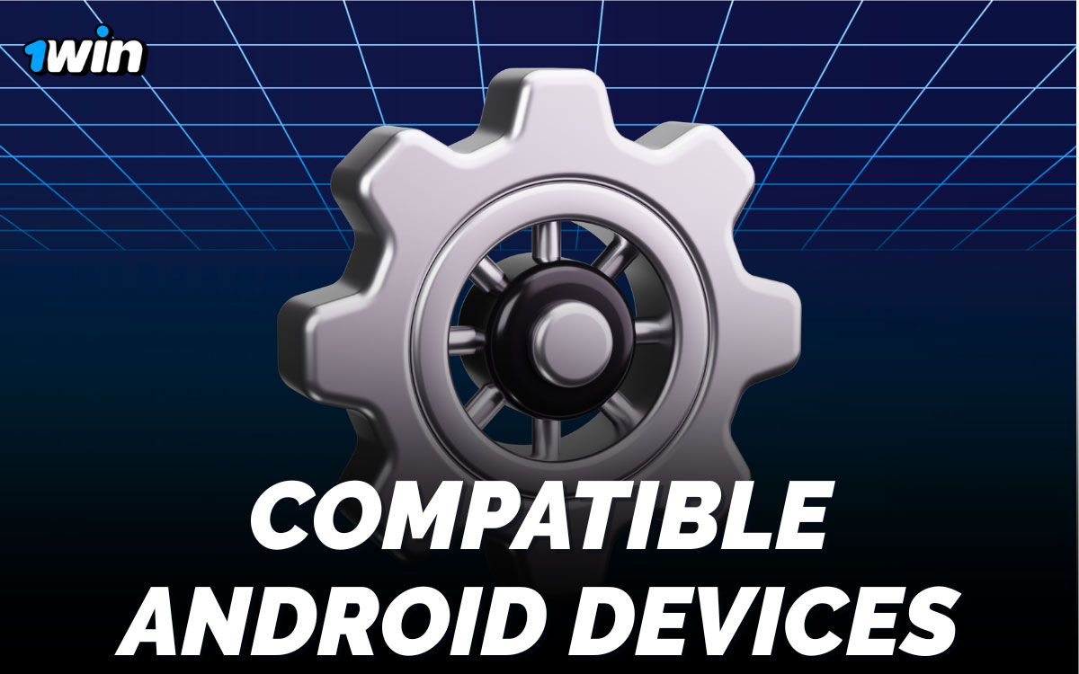 List of compatible Android devices for 1win app including Samsung, Redmi, Realme, OnePlus, Vivo, OPPO and Poco models