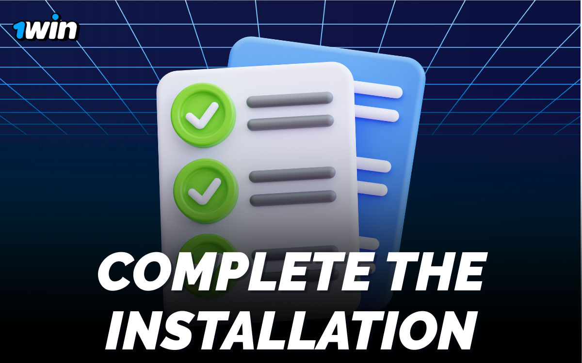 1Win Complete the Installation